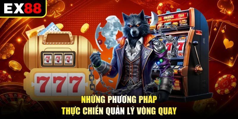 Những phương pháp thực chiến quản lý vòng quay