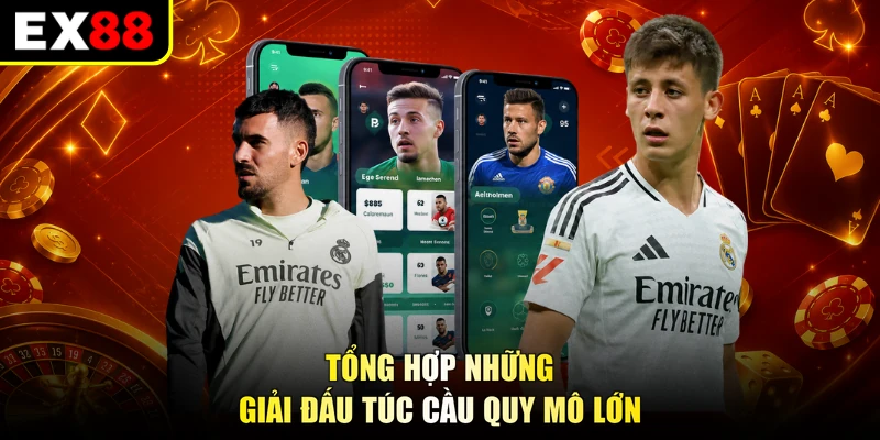 Tổng hợp những giải đấu túc cầu quy mô lớn